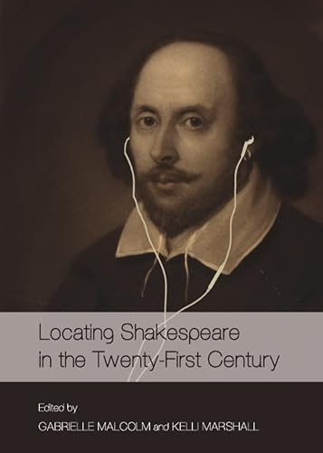 Beispielbild fr Locating Shakespeare In The Twenty-First Century zum Verkauf von Basi6 International