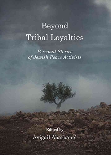 Imagen de archivo de Beyond Tribal Loyalties: Personal Stories of Jewish Peace Activists a la venta por medimops