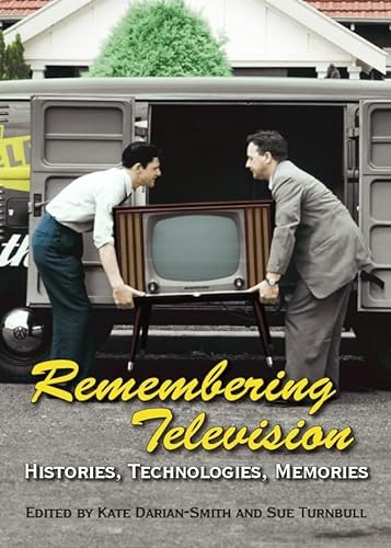 Stock image for Remembering Television: Histories, Technologies, Memories for sale by Basi6 International