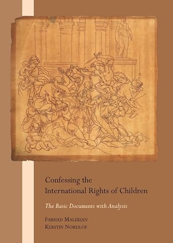 9781443839815: Confessing the International Rights of Children: The Basic Documents with Analysis