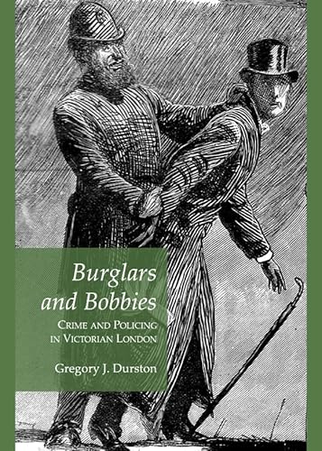 9781443840064: Burglars and Bobbies: Crime and Policing in Victorian London