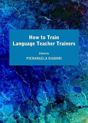 9781443840231: How to Train Language Teacher Trainers