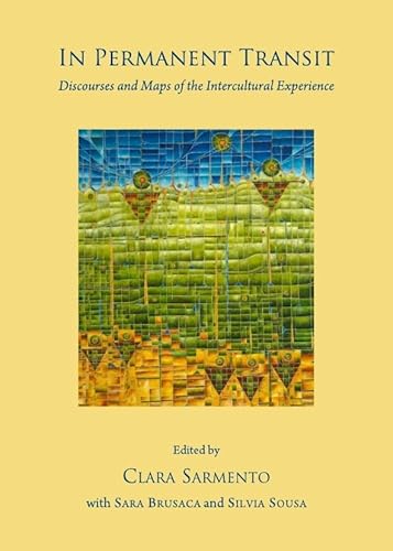 Imagen de archivo de In Permanent Transit: Discourses and Maps of the Intercultural Experience a la venta por Ria Christie Collections