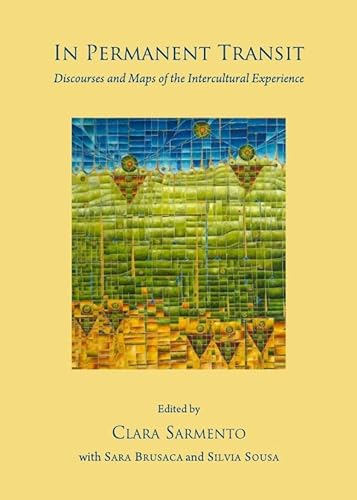 9781443840699: In Permanent Transit: Discourses and Maps of the Intercultural Experience