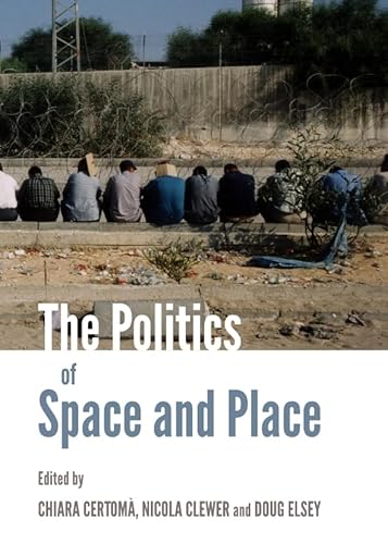 Beispielbild fr The Politics of Space and Place zum Verkauf von Mispah books