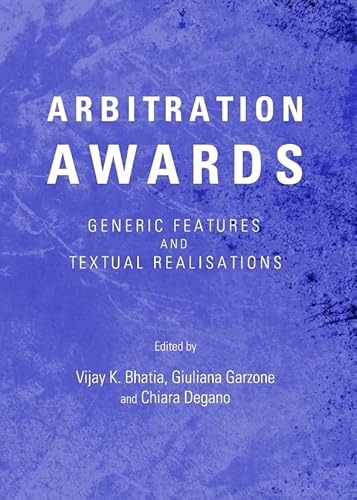 Arbitration Awards: Generic Features and Textual Realisations (9781443840910) by Vijay K. Bhatia