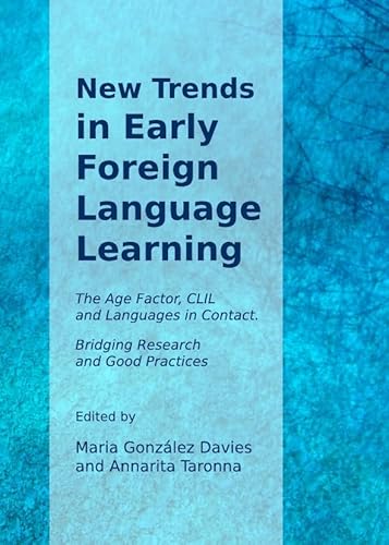 Imagen de archivo de New Trends In Early Foreign Language Learning: The Age Factor, Clil And Languages In Contact. Bridging Research And Good Practices a la venta por Basi6 International