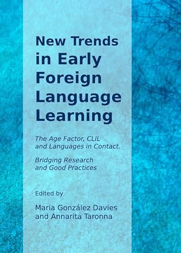 Stock image for New Trends In Early Foreign Language Learning: The Age Factor, Clil And Languages In Contact. Bridging Research And Good Practices for sale by Basi6 International