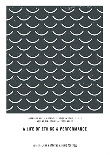 9781443841788: A Life of Ethics and Performance