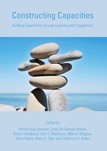 Stock image for Constructing Capacities: Building Capabilities Through Learning And Engagement for sale by Basi6 International