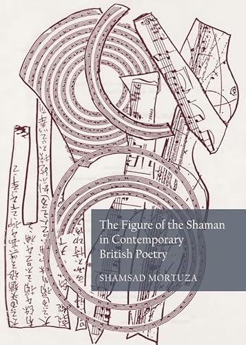 Imagen de archivo de The Figure of the Shaman in Contemporary British Poetry a la venta por Books Puddle