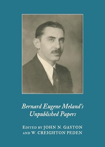 Imagen de archivo de Bernard Eugene Meland`s Unpublished Papers a la venta por Kanic Books