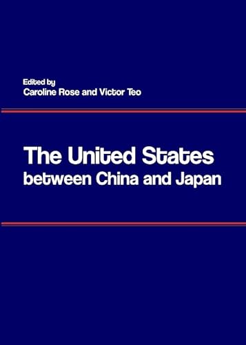The United States Between China and Japan (9781443842334) by Caroline Rose