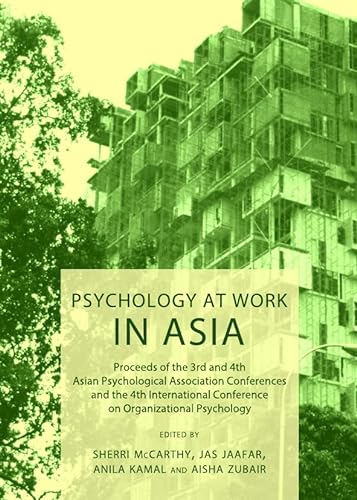 Stock image for Psychology At Work In Asia: Proceeds Of The 3Rd And 4Th Asian Psychological Association Conferences And The 4Th International Conference On Organizational Psychology for sale by Basi6 International