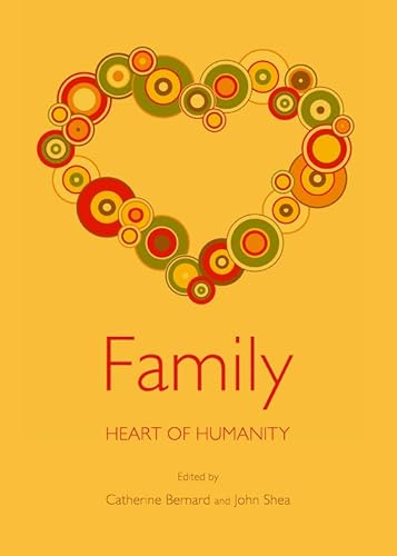 Family: Heart of Humanity (9781443843270) by Catherine Bernard; John Shea