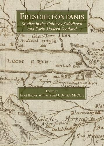 Stock image for Fresche Fontanis: Studies In The Culture Of Medieval And Early Modern Scotland for sale by Basi6 International
