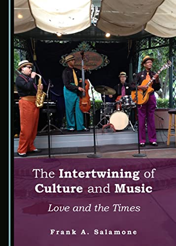 Stock image for The Intertwining of Culture and Music: Love and the Times for sale by Zubal-Books, Since 1961