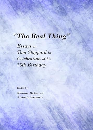 Imagen de archivo de The Real Thing": Essays On Tom Stoppard In Celebration Of His 75Th Birthday a la venta por Basi6 International