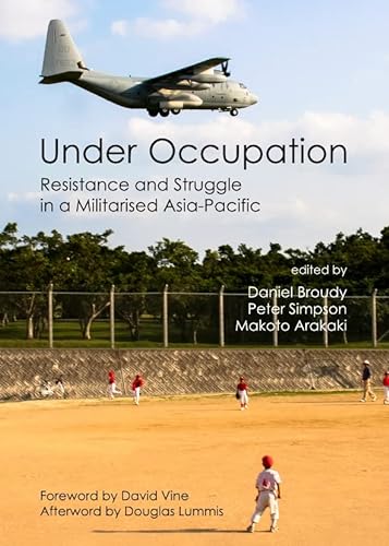 9781443847506: Under Occupation: Resistance and Struggle in a Militarised Asia-Pacific