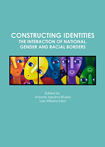 Stock image for Constructing Identities: The Interaction Of National, Gender And Racial Borders for sale by Basi6 International