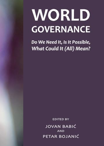 Stock image for World Governance: Do We Need It, Is It Possible, What Could It (All) Mean? for sale by Basi6 International