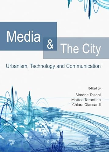 9781443849432: Media and The City: Urbanism, Technology and Communication (Geography, Anthropology, Recreation)