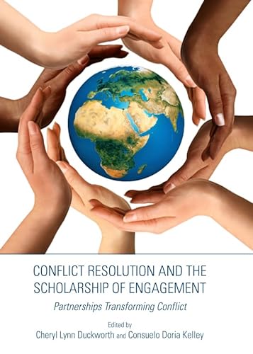 Stock image for Conflict Resolution and the Scholarship of Engagement: Partnerships Transforming Conflict for sale by Basi6 International