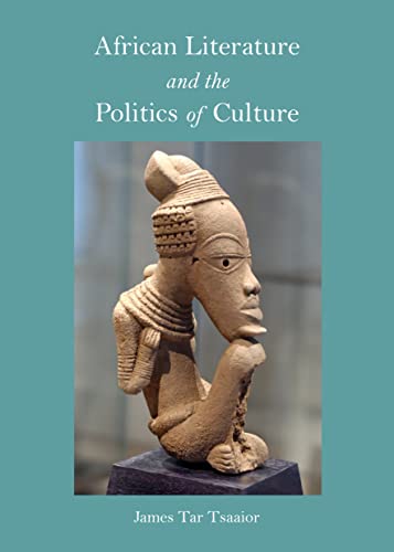 9781443850322: African Literature and the Politics of Culture