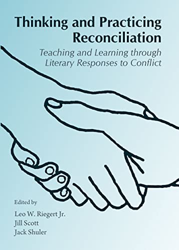 Stock image for Thinking And Practicing Reconciliation: Teaching And Learning Through Literary Responses To Conflict for sale by Basi6 International