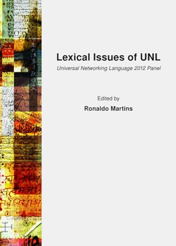 9781443851442: Lexical Issues of UNL: Universal Networking Language 2012 Panel