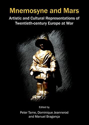 Stock image for MNEMOSYNE AND MARS: Artistic and Cultural Representations of Twentieth-Century Europe at War. for sale by Hay Cinema Bookshop Limited