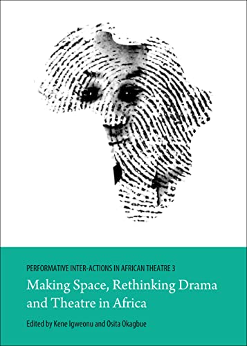 9781443852500: Performative Inter-Actions in African Theatre 3: Making Space, Rethinking Drama and Theatre in Africa