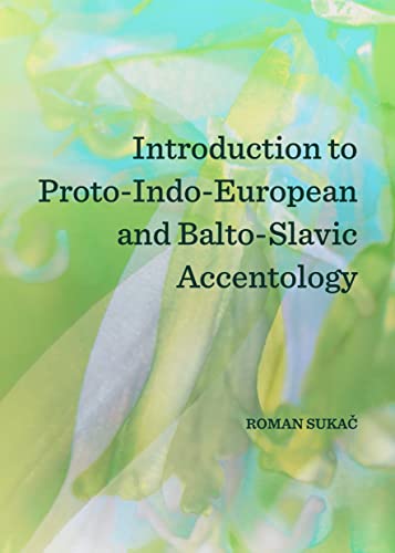 9781443852876: Introduction to Proto-indo-european and Balto-slavic Accentology