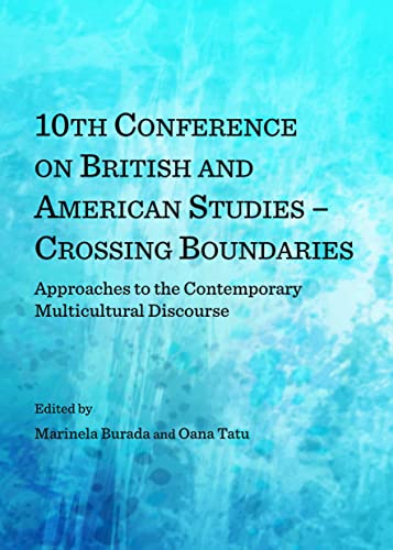 Imagen de archivo de 10th Conference on British and American Studies - Crossing Boundaries: Approaches to the Contemporary Multicultural Discourse a la venta por Revaluation Books