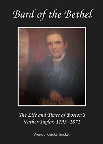 9781443854078: Bard of the Bethel: The Life and Times of Boston's Father Taylor, 1793-1871