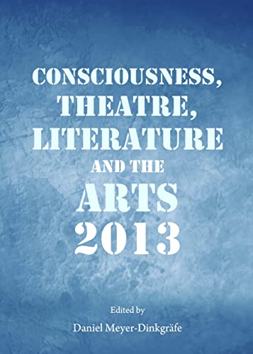 Beispielbild fr Consciousness, Theatre, Literature And The Arts 2013 zum Verkauf von Basi6 International