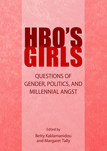 Beispielbild fr HBO's Girls: Questions of Gender, Politics, and Millennial Angst zum Verkauf von Phatpocket Limited