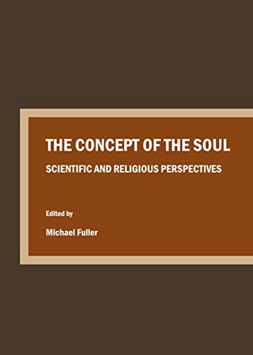 Beispielbild fr The Concept of the Soul: Scientific and Religious Perspectives (Conversations in Science and Religion) zum Verkauf von WorldofBooks
