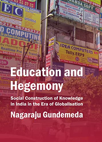 Beispielbild fr Education and Hegemony : Social Construction of Knowledge in India in the Era of Globalisation zum Verkauf von Buchpark