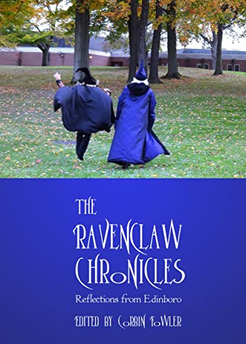 Stock image for The Ravenclaw Chronicles: Reflections From Edinboro for sale by Basi6 International