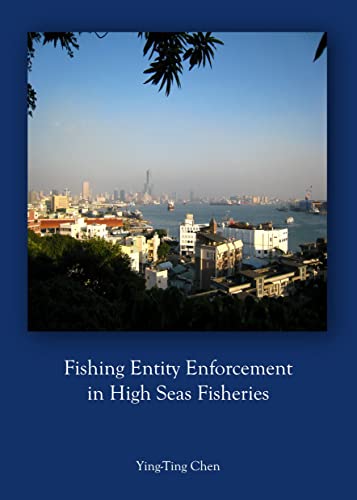 Beispielbild fr Fishing Entity Enforcement in High Seas zum Verkauf von Monster Bookshop