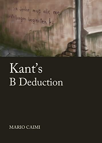 Imagen de archivo de Kant*s B Deduction (Kantian Questions) a la venta por Mispah books