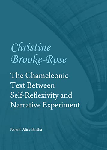 9781443866071: Christine Brooke-Rose: The Chameleonic Text Between Self-reflexivity and Narrative Experiment