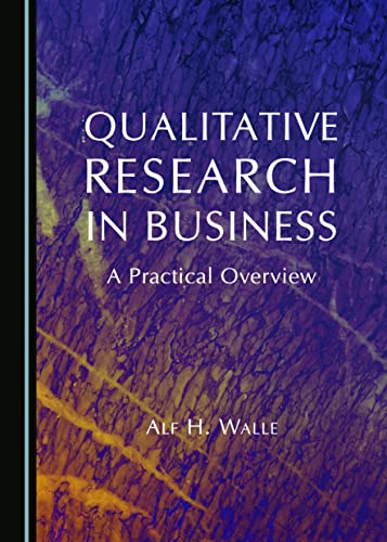 9781443866217: Qualitative Research in Business: A Practical Overview