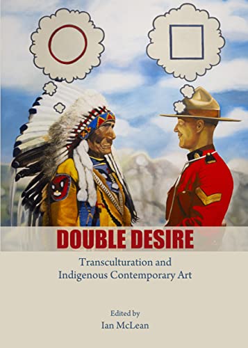 9781443867436: Double Desire: Transculturation and Indigenous Contemporary Art