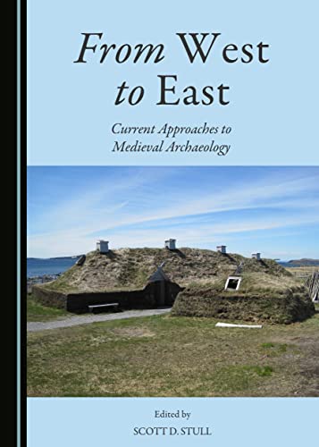 9781443867535: From West to East: Current Approaches to Medieval Archaeology