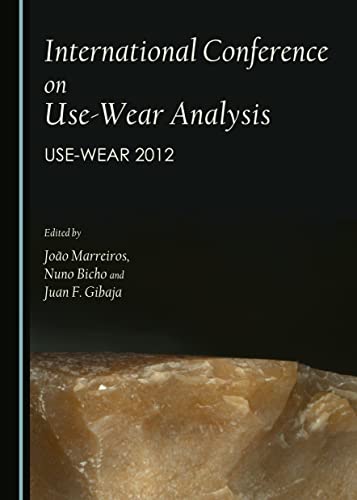 9781443868167: International Conference on Use-Wear Analysis: Use-Wear 2012