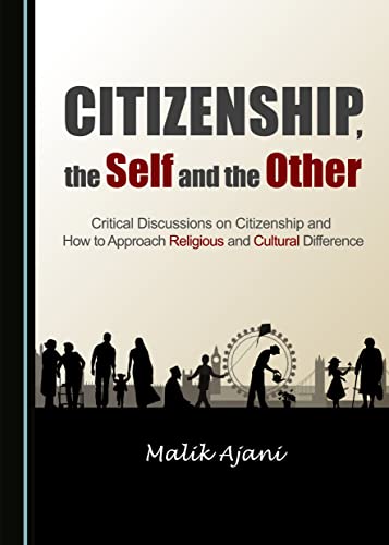 Beispielbild fr Citizenship, the Self and the Other: Critical Discussions on Citizenship and How to Approach Religious and Cultural Difference zum Verkauf von Housing Works Online Bookstore