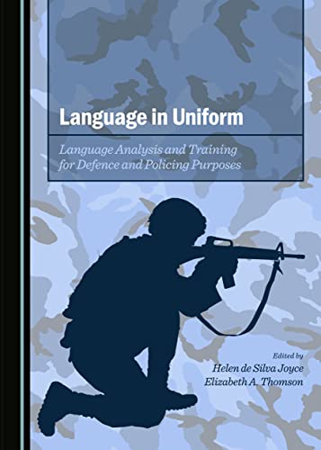 Stock image for Language in Uniform: Language Analysis and Training for Defence and Policing Purposes for sale by Revaluation Books