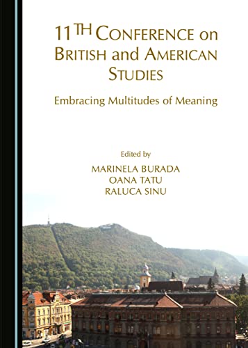 Stock image for 11th Conference on British and American Studies: Embracing Multitudes of Meaning for sale by dsmbooks